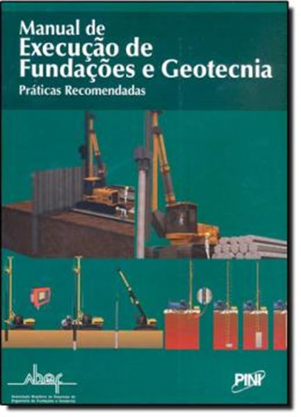 Picture of MANUAL DE EXECUCAO DE FUNDACOES E GEOTECNIA - PRATICAS RECOMENDADAS