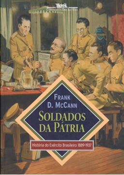 Imagem de SOLDADOS DA PATRIA - HISTORIA DO EXERCITO BRASILEIRO 1889-1937