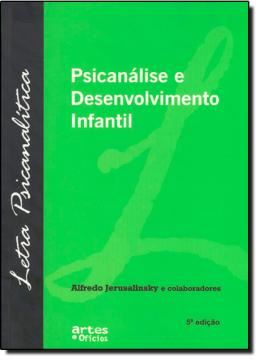 Imagem de PSICANALISE E DESENVOLVIMENTO INFANTIL - 5ª ED