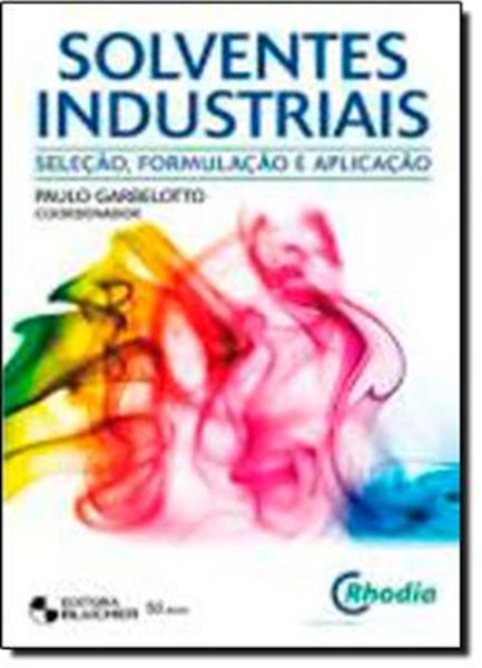 Picture of SOLVENTES INDUSTRIAIS - SELECAO, FORMULACAO E APLICACAO