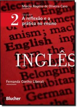 Imagem de INGLES - VOL. 2 - COLECAO- A REFLEXAO E A PRATICA NO ENSINO