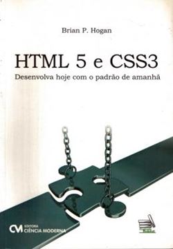 Imagem de HTML5 E CSS3 - DESENVOLVA HOJE COM O PADRAO DE AMANHA