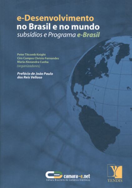 Picture of E-DESENVOLVIMENTO NO BRASIL E NO MUNDO - SUBSIDIOS E PROGRAMA E-BRASIL