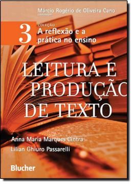 Imagem de LEITURA E PRODUCAO DE TEXTO - VOL. 3 - COLECAO A REFLEXAO E A PRATICA NO ENSINO
