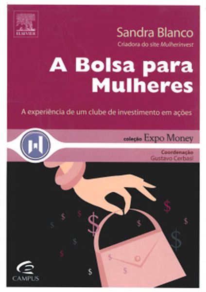 Picture of A BOLSA PARA MULHERES - A EXPERIENCIA DE UM CLUBE DE INVESTIMENTOS EM ACOES