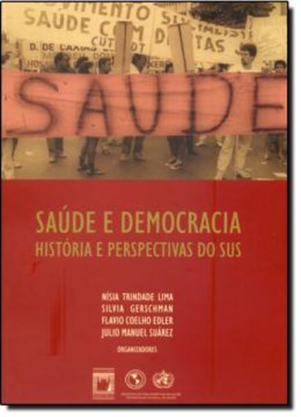 Picture of SAUDE E DEMOCRACIA - HISTORIA E PERSPECTIVAS DO SUS