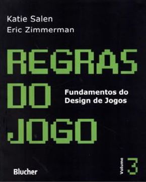 Imagem de REGRAS DO JOGO - FUNDAMENTOS DO DESIGN DE JOGOS 3