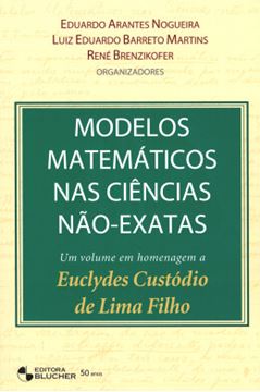 Imagem de MODELOS MATEMATICOS NAS CIENCIAS NAO-EXATAS - VOL. 1 - 1ª EDICAO