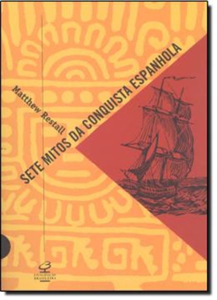 Picture of SETE MITOS DA CONQUISTA ESPANHOLA, OS