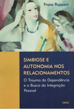 Imagem de SIMBIOSE E AUTONOMIA NOS RELACIONAMENTOS
