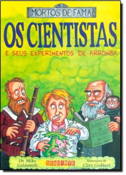 Picture of CIENTISTAS E SEUS EXPERIMENTOS DE ARROMBA, OS - COL. MORTOS DE FAMA
