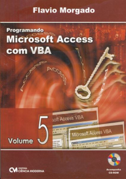 Picture of PROGRAMANDO MICROSOFT ACCESS COM VBA - COM CD-ROM VOL. 5