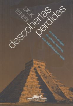 Imagem de DESCOBERTAS PERDIDAS: AS RAIZES ANTIGAS DA CIENCIA MODERNA, DOS BABILONIOS AOS MAIAS