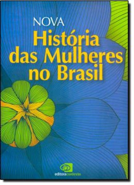 Picture of NOVA HISTORIA DAS MULHERES NO BRASIL 