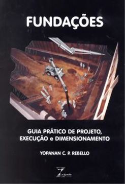 Imagem de FUNDACOES - GUIA PRATICO DE PROJETO, EXECUCAO E DIMENSIONAMENTO