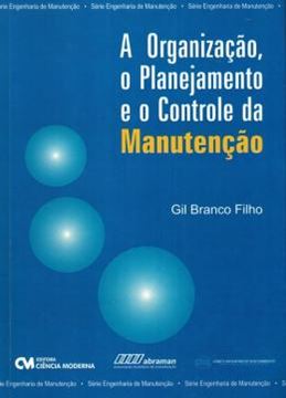 Imagem de A ORGANIZACAO, O PLANEJAMENTO E O CONTROLE DA MANUTENCAO
