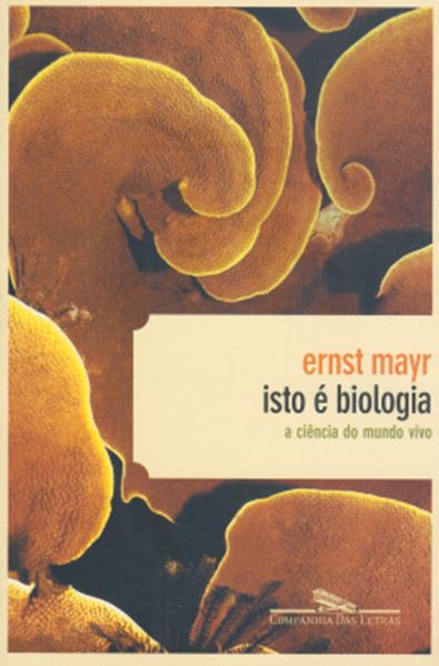 Picture of ISTO E BIOLOGIA: A CIENCIA DO MUNDO VIVO