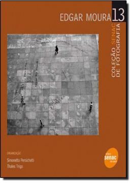 Imagem de COLECAO SENAC DE FOTOGRAFIA 13 - EDGAR MOURA