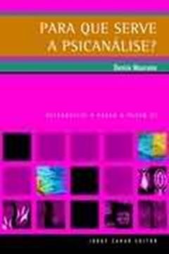 Imagem de PARA QUE SERVE A PSICANALISE?