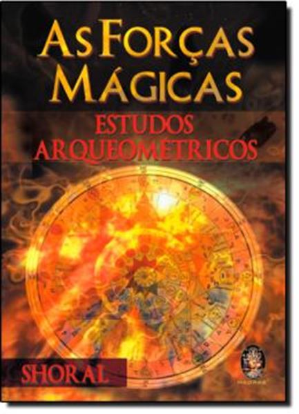 Picture of AS FORCAS MAGICAS: ESTUDOS ARQUEOMETRICOS