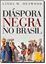 Imagem de DIASPORA NEGRA NO BRASIL
