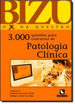 Imagem de BIZU DE PATOLOGIA CLINICA - 3.000 QUESTOES PARA CONCURSOS