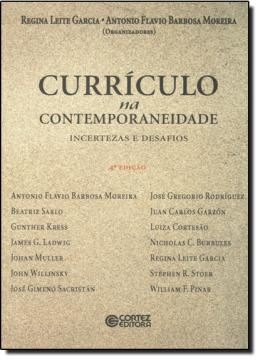Imagem de CURRICULO NA CONTEMPORANEIDADE - INCERTEZAS E DESAFIOS 4ª EDICAO