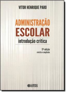 Imagem de ADMINISTRACAO ESCOLAR - INTRODUCAO CRITICA