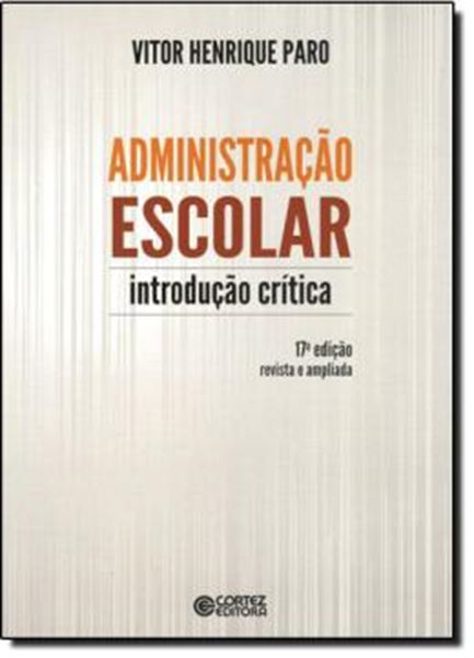 Picture of ADMINISTRACAO ESCOLAR - INTRODUCAO CRITICA