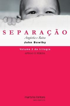 Imagem de APEGO E PERDA VOL. 2 - SEPARACAO, ANGUSTIA E RAIVA - 4º ED