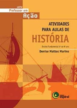 Imagem de PROFESSOR EM ACAO - ATIVIDADES PARA AULAS DE HISTORIA- 6º AO 9º ANO
