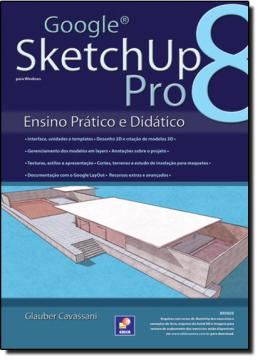 Imagem de GOOGLE SKETCHUP PRO 8 - ENSINO PRATICO E DIDATICO