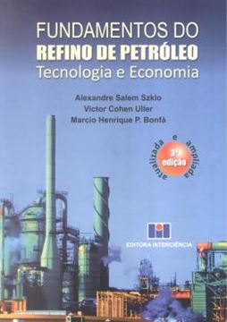 Imagem de FUNDAMENTOS DO REFINO DE PETROLEO TECNOLOGIA E ECONOMIA 3ª EDICAO