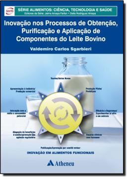 Imagem de INOVACAO NOS PROCESSOS DE OBTENCAO, PURIFICACAO E APLICACAO DE COMPONENTES DO LEITE BOVINO