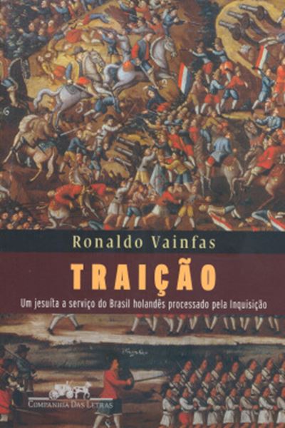 Picture of TRAICAO - UM JESUITA A SERVICO DO BRASIL HOLANDES PROCESSADO PELA INQUISICAO