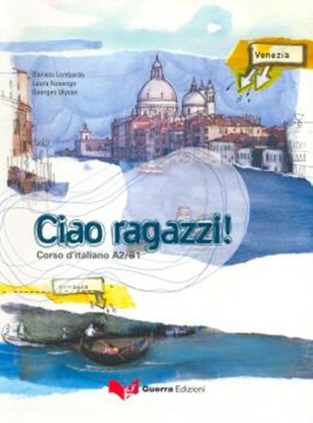 Picture of CIAO RAGAZZI! - LIBRO DI CLASSE (A2-B1)