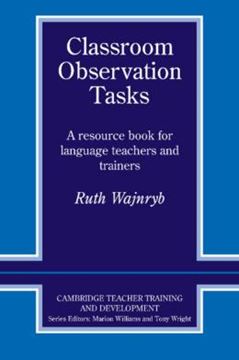 Imagem de CLASSROOM OBSERVATION TASKS - A RESOURCE BOOK FOR LANGUAGE TEACHERS AND TRAINERS