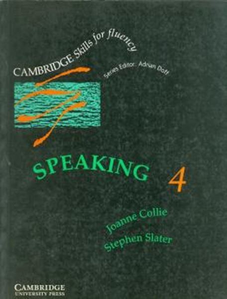 Picture of SPEAKING 4 - CAMBRIDGE SKILLS FOR FLUENCY - STUDENT`S BOOK