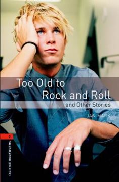 Imagem de TOO OLD TO ROCK AND ROLL - OXFORD BOOKWORMS 2