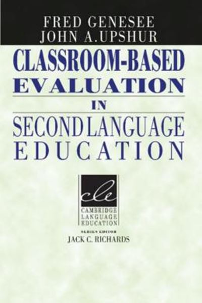Picture of CLASSROOM-BASED EVALUATION IN SECOND LANGUAGE EDUCATION