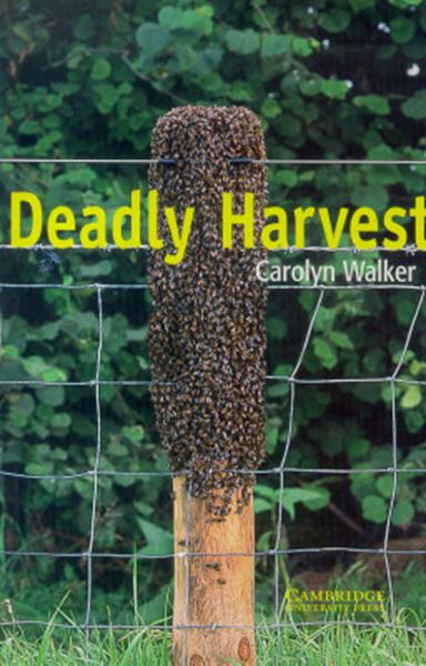 Picture of DEADLY HARVEST - CAMBRIDGE ENGLISH READERS - LEVEL 6