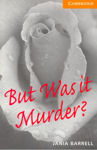 Picture of BUT WAS IT MURDER? - CAMBRIDGE ENGLISH READERS 4
