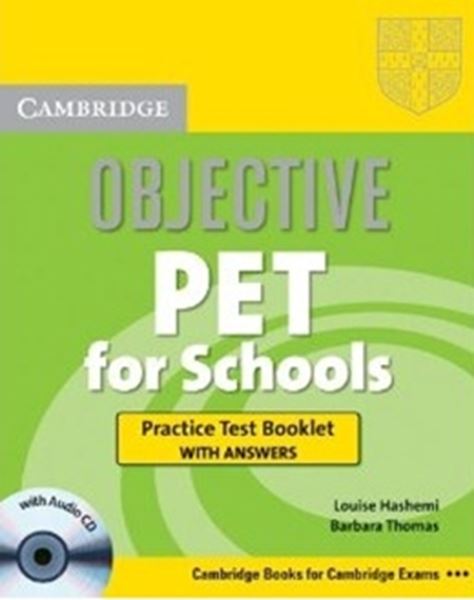 Picture of CAMBRIDGE OBJECTIVE PET FOR SCHOOL PRACTICE TEST BOOKLET WITH ANSWERS CD - SECOND EDITION
