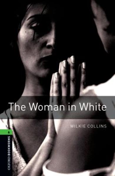 Picture of THE WOMAN IN WHITE - OXFORD BOOKWORMS LIBRARY 6