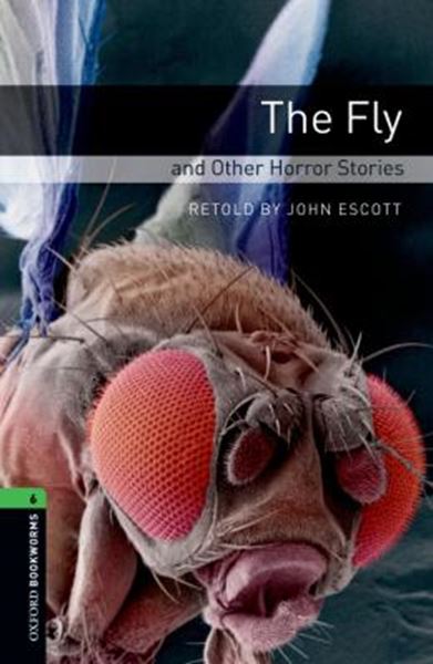 Picture of THE FLY AND OTHER HORROR STORIES - OXFORD BOOKWORMS LIBRARY 6