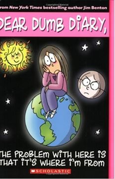 Imagem de DEAR DUMB DIARY - THE PROBLEM WITH HERE IS THAT IT´S WHERE I´M FROM - VOL 6