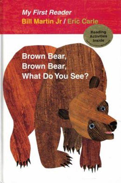 Picture of BROWN BEAR, BROWN BEAR, WHAT DO YOU SEE? MY FIRST READER