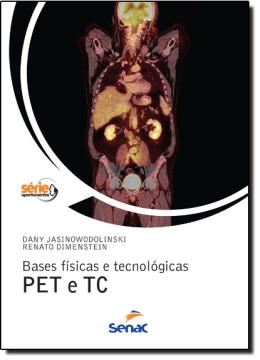 Imagem de BASES FISICAS E TECNOLOGICAS PET E TC 