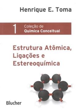 Imagem de ESTRUTURA ATOMICA, LIGACOES E ESTEREOQUIMICA - VOL. 1
