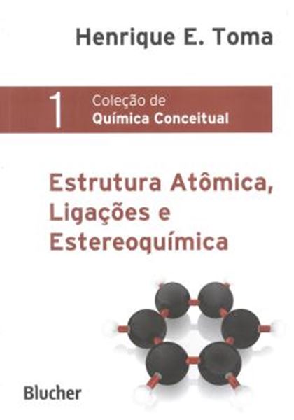 Picture of ESTRUTURA ATOMICA, LIGACOES E ESTEREOQUIMICA - VOL. 1